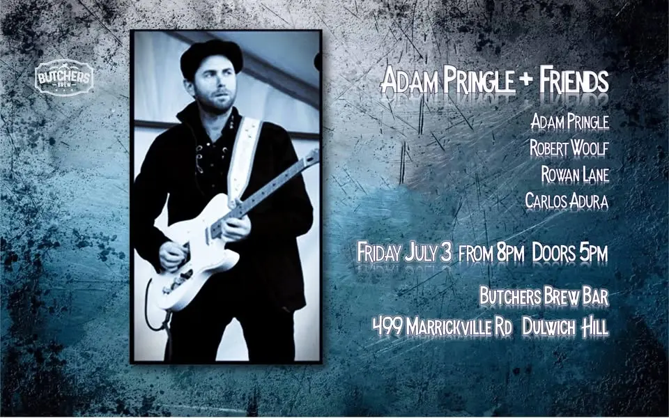 ADAM PRINGLE + FRIENDS - LIVE AT BUTCHERS BREW BAR!