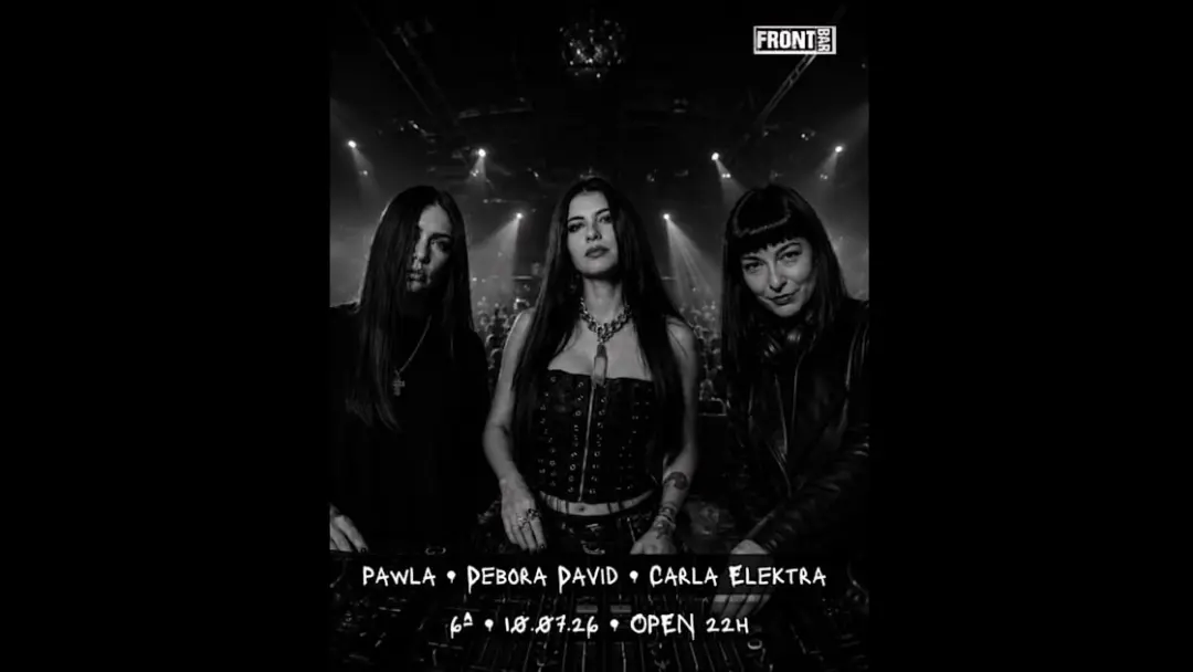Front 6ª • Pawla, Débora David, Carla Elektra