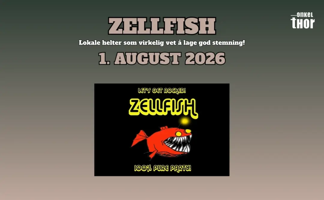 Zellfish på Onkel Thor 1. august 2026 // VESTFOSSEN