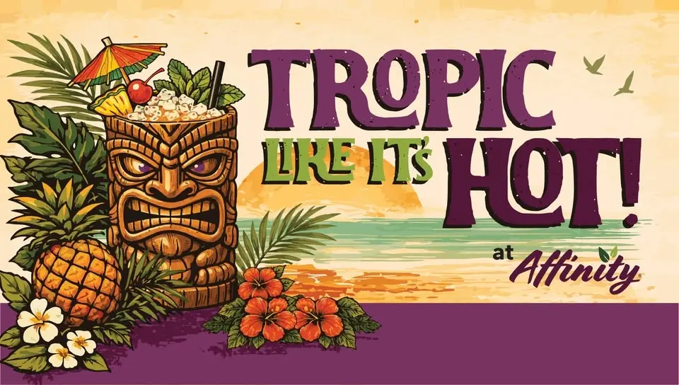 Tropic Like It's Hot! - Affinity at Colorado Springs