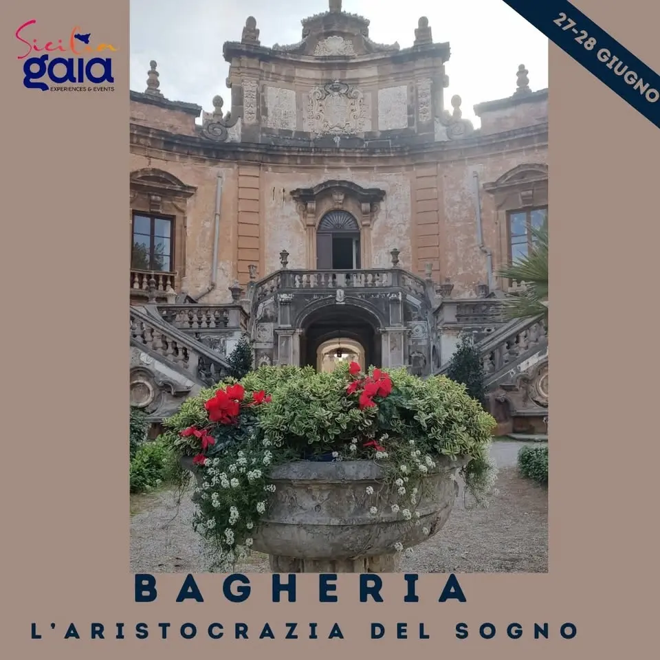 BAGHERIA: L’ARISTOCRAZIA DEL SOGNO - WEEK END IMMERSIVO