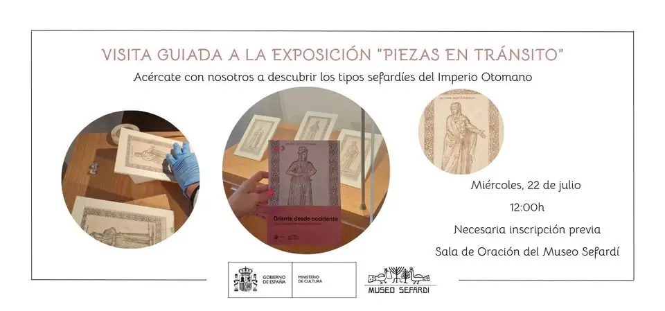 Visita guiada a Piezas en tránsito “Oriente desde occidente. Tipos sefardíes del Imperio Otomano”