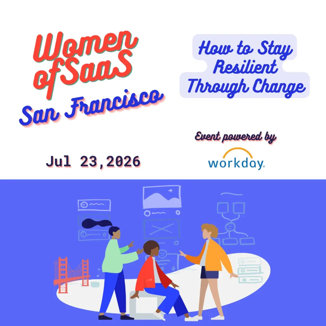 Women of SaaS SF – How to Stay Resilient Through Change