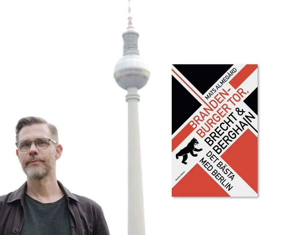 Release för "Brandenburger Tor, Brecht & Berghain - Det bästa med Berlin" av Mats Almegård