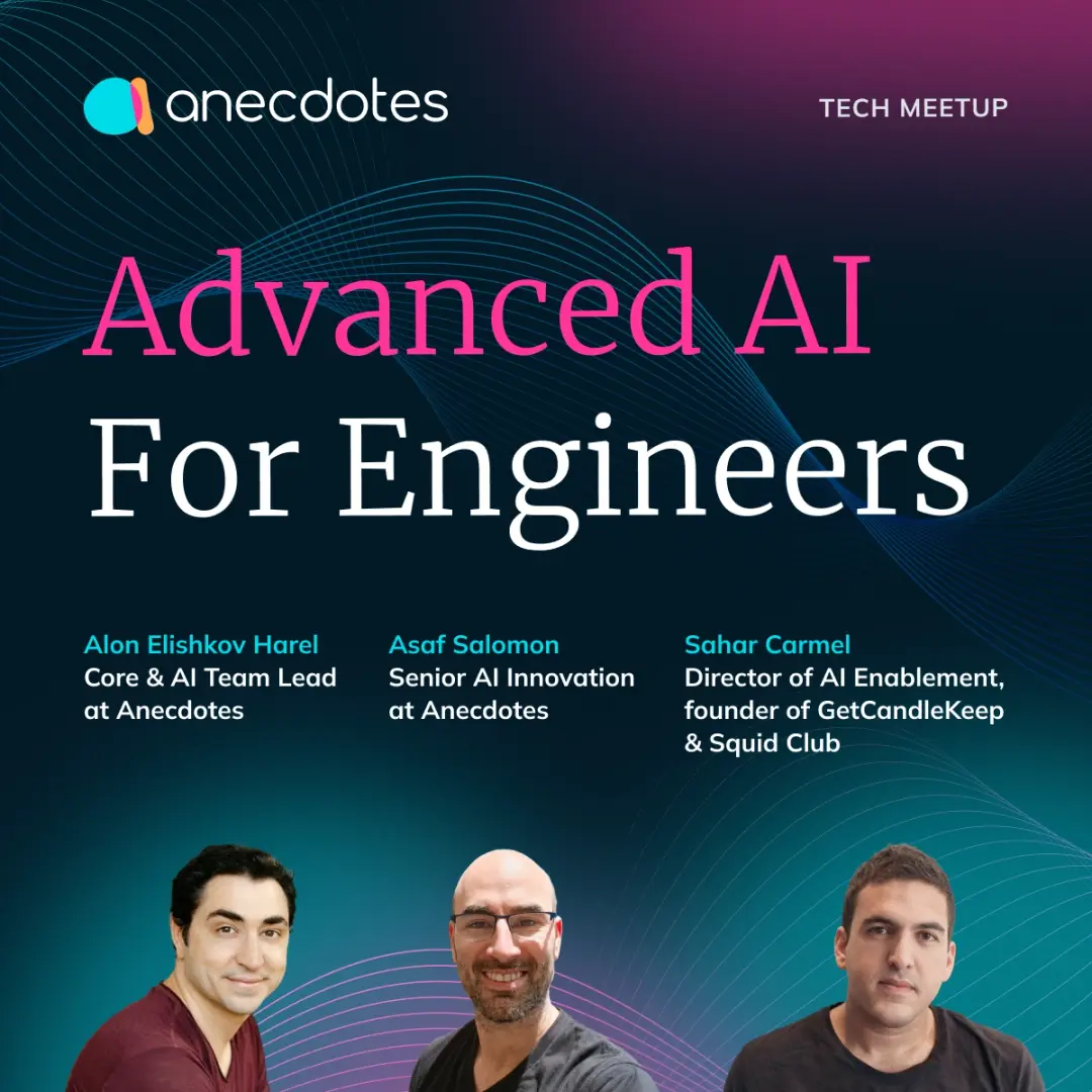 anecdotes presents: Advanced AI for Engineers