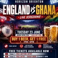 ENGLAND vs GHANA: FREE FAN ZONE AT HORIZON