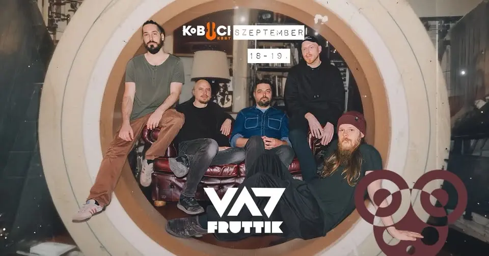 VAD FRUTTIK // Budapest, Kobuci 09.18.