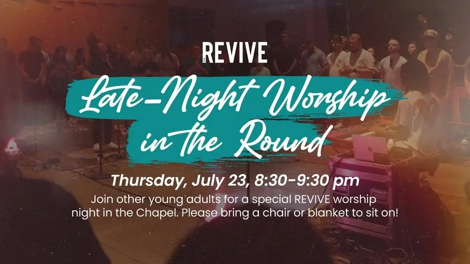 REVIVE: Late-Night Worship In The Round (young adults)