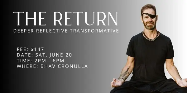 THE RETURN - Deeper, Reflective, Transformative