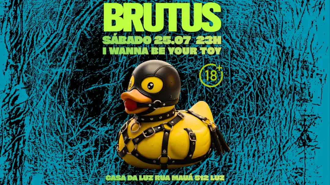 Brutus Na Casa Da Luz | I Wanna Be Your Toy