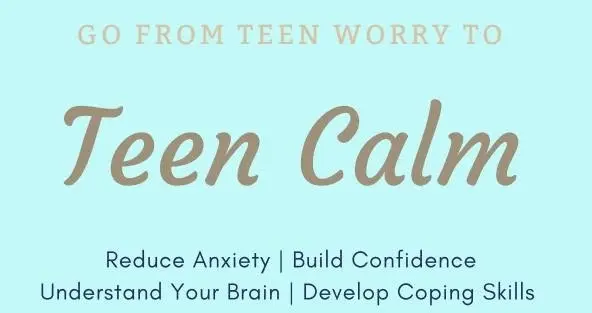Teen Calm Group - For Teens with Anxiety