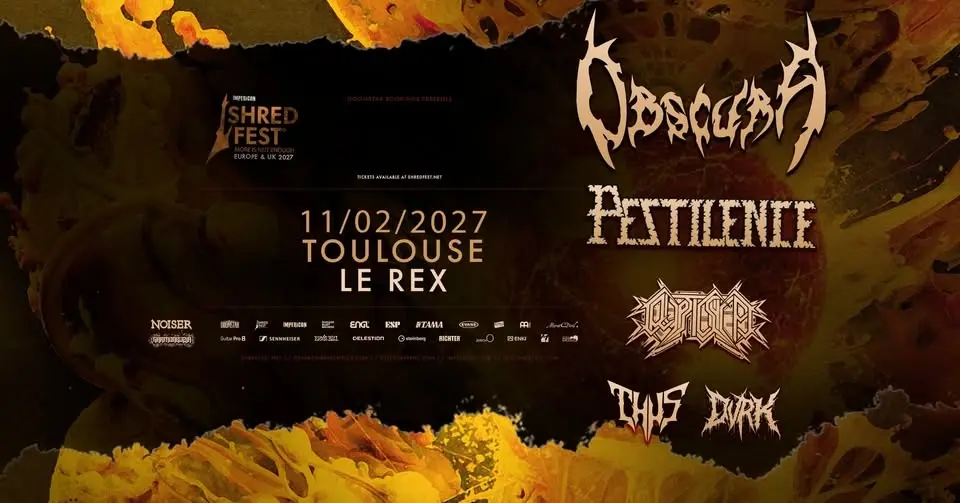 SHRED FEST : OBSCURA & PESTILENCE & CRYPTIC SHIFT & THUS & DVRK | Le Rex de Toulouse 