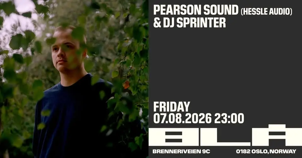 Pearson Sound (Hessle Audio) & DJ Sprinter /BLÅ