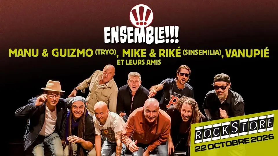 ENSEMBLE!!! • Rockstore, Montpellier