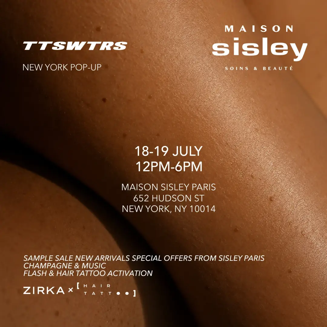 TTSWTRS POP UP at Maison Sisley