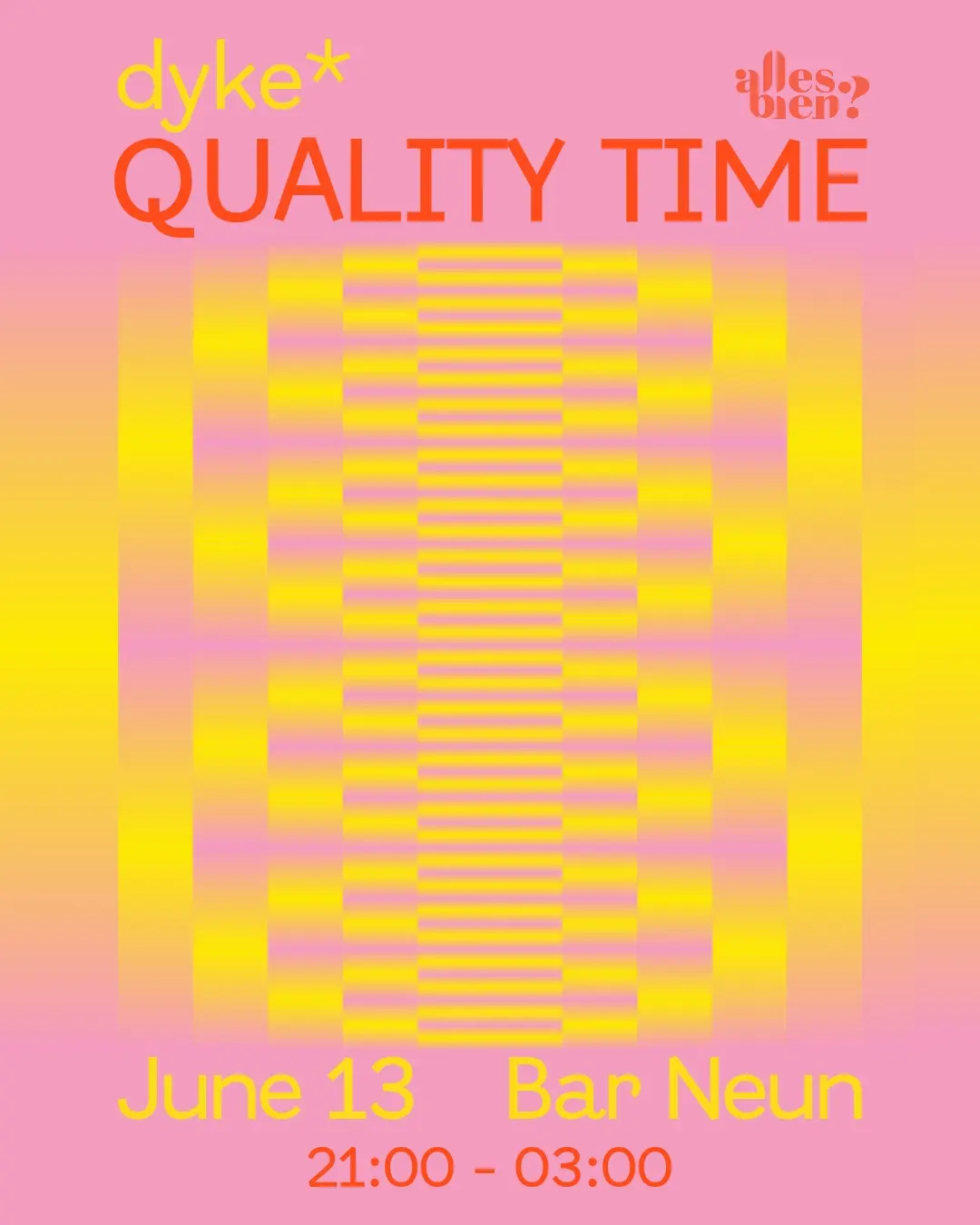 DYKE* QUALITY TIME