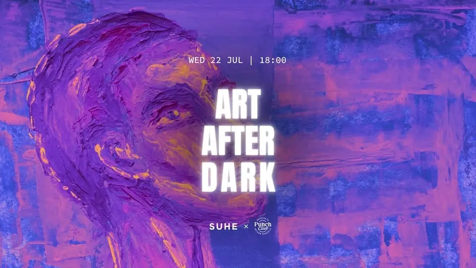 ART AFTER DARK @SUHE