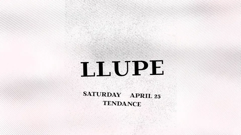 LLUPE   ᵃˡˡ ⁿⁱᵍʰᵗ ˡᵒⁿᵍ