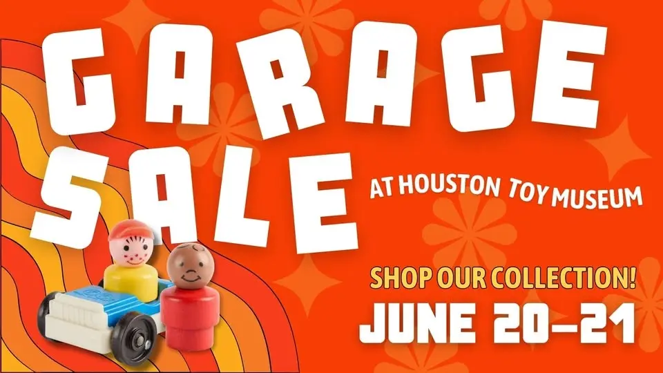 Garage Sale at Houston Toy Museum