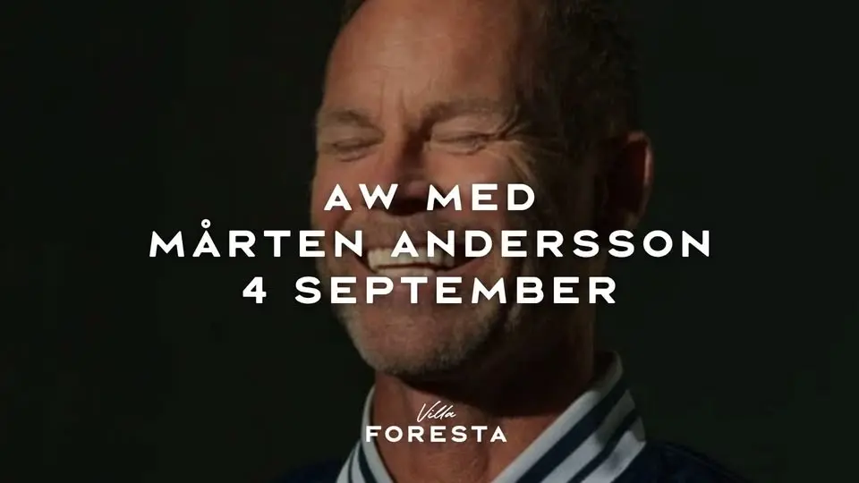 AW med Mårten Andersson @ Villa Foresta