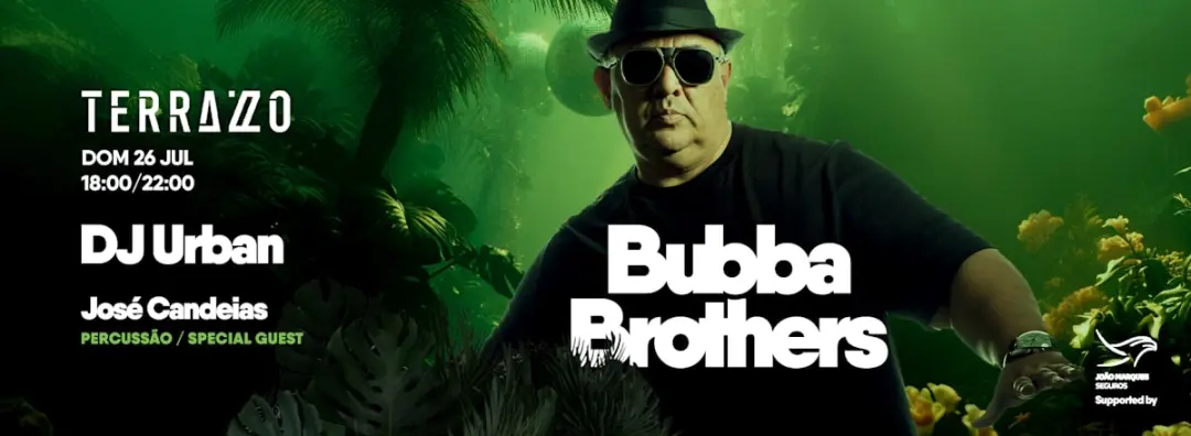 Bubba Brothers Live@Terrazzo , + Dj Hurban & Jose Candeias
