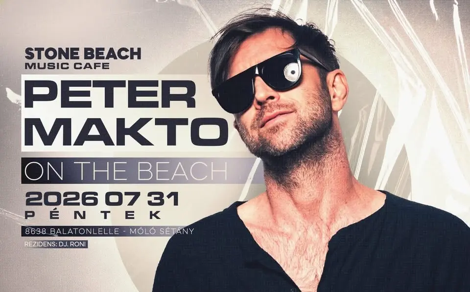 • PETER MAKTO on the Beach • 2026.07.31. ➢ Stone Beach - Balatonlelle