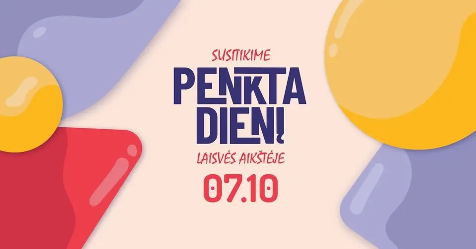 SUSITIKIME PENKTADIENĮ | Liepos 10 d.