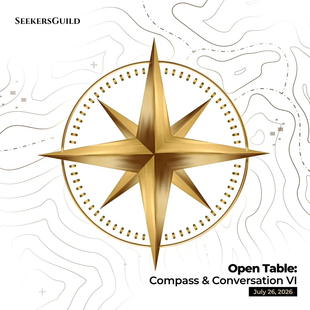 Seekers Guild Open Table: Compass & Conversation VI