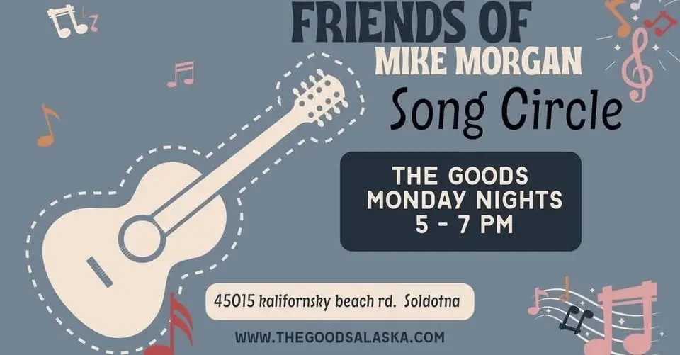 Friends of Mike Morgan Song Circle @ The Goods!