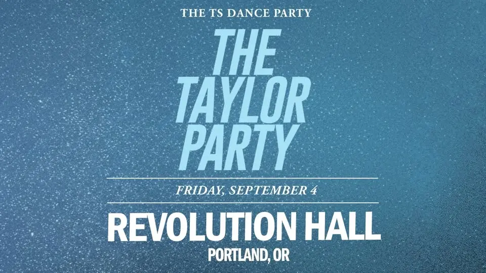 THE TAYLOR PARTY: TAYLOR SWIFT NIGHT (21+) at Revolution Hall