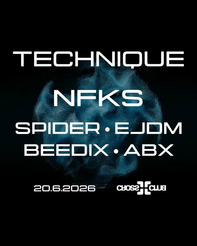 🔵 TECHNIQUE w/ NFKS (USA/DE)🇺🇸🇩🇪, SPIDER, EJDM, BEEDIX, ABX @ CROSS][CLUB - 20.6.2026 - techno