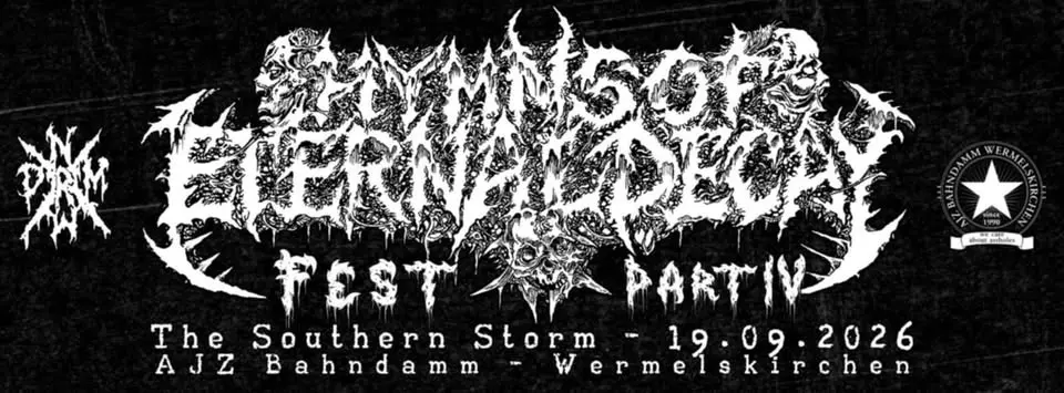 HYMNS OF ETERNAL DECAY FEST IV - "The Southern Storm"