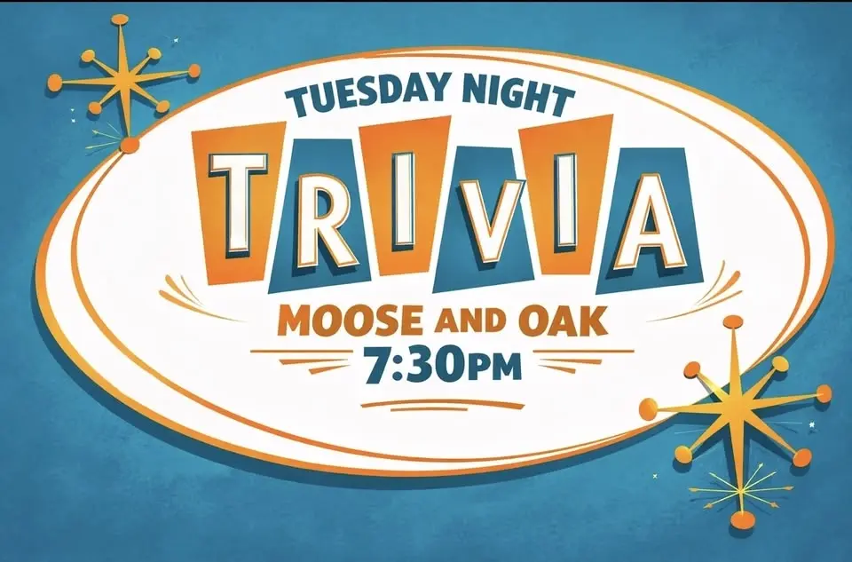Tuesday Night Trivia at Moose and Oak