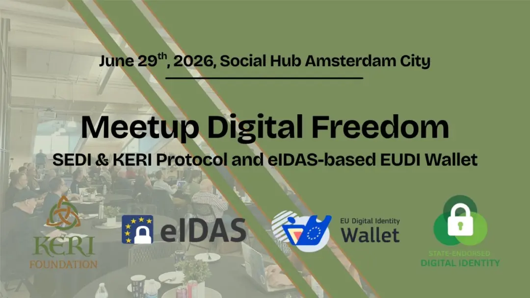 Meetup Digital Freedom - SEDI & KERI Protocol and eIDAS-based EUDI Wallet