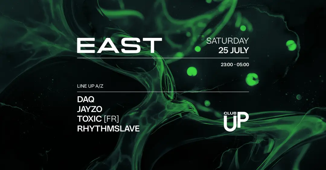 EAST Techno w/ Toxic [FR] / Jayzo / DAQ / Rhythmslave