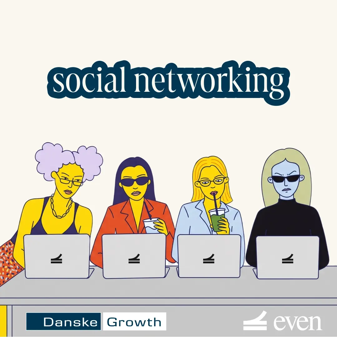 Social networking evening - Danske Bank Growth x Even Founders