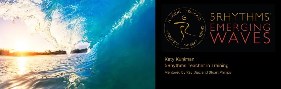 5Rhythms Emerging Waves with Katy Kuhlman