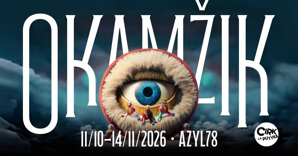 🎪 DERNIÉRA: OKAMŽIK v Azyl78 👁 