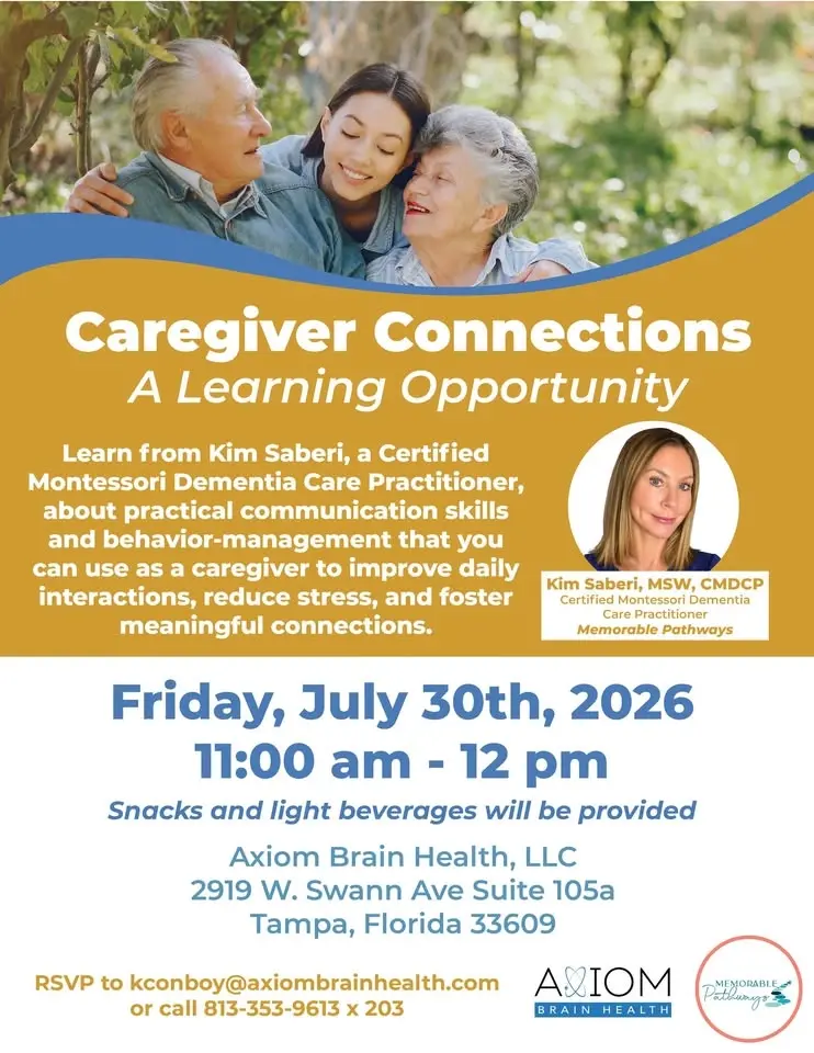 Caregiver Connections Friday July 30th Come learn from Kim Saberi Dementia Care Practitioner 