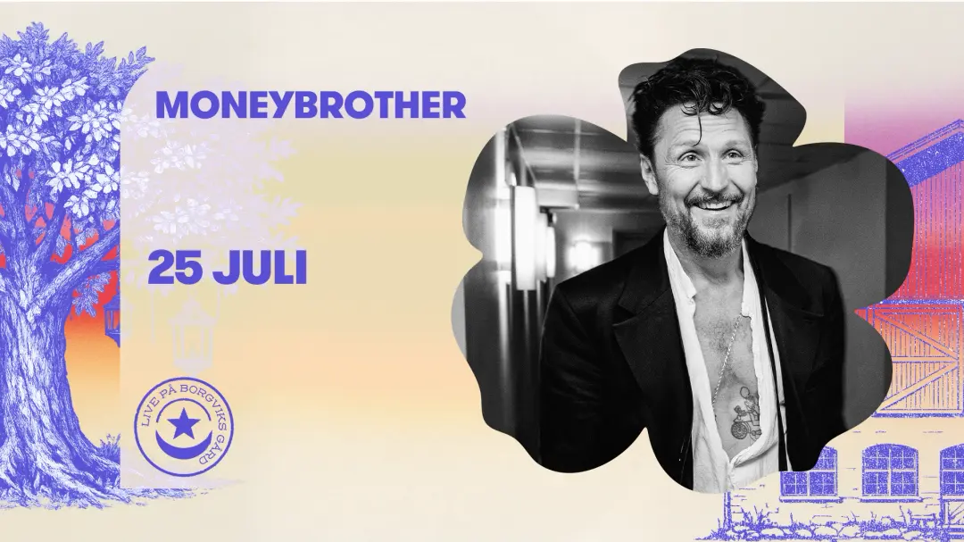 Moneybrother – Borgviks Gård