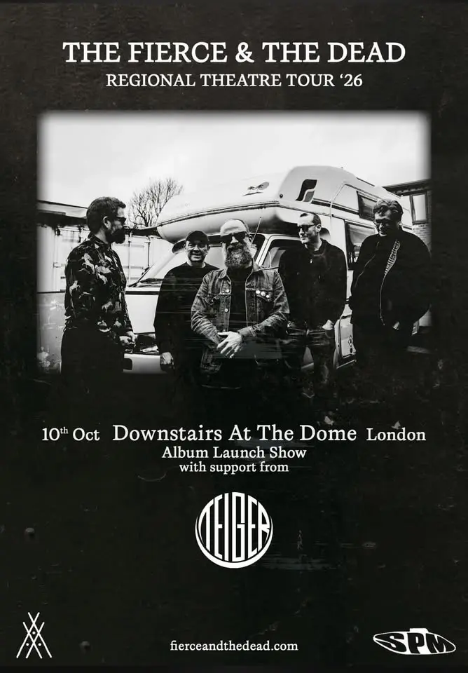 The Fierce & The Dead at Downstairs At The Dome - Album Release Gig with Teiger