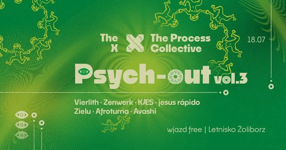 Psych-out vol. 3 | The X Festival x The Process Collective