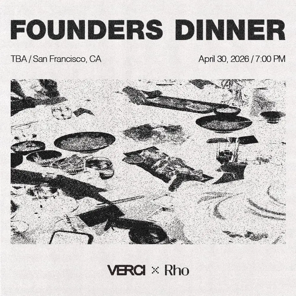 SF Founders Dinner with Verci Artifex and Rho
