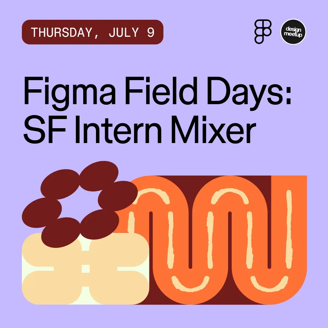 Figma Field Days: SF Intern Mixer