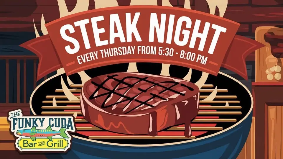 Steak Night Thursdays at The Funky Cuda!