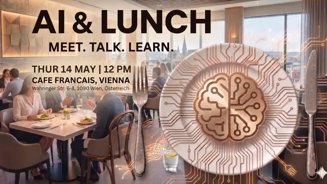 AI & Lunch 🤖🇦🇹- Productive Lunch Time. Meet people who are around AI.