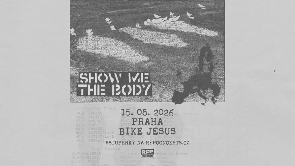 Show Me The Body (US) - PRAGUE