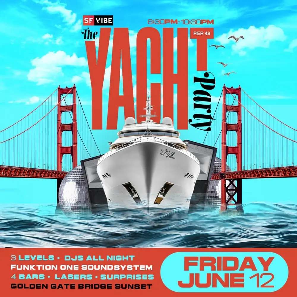 SFVibe presents: The Yacht Party · Sunset on the Bay · 6 DJs, 4 Decks, Funktion-One
