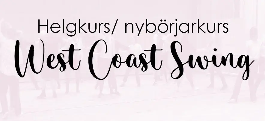 Helgkurs / Nybörjarkurs West Coast Swing