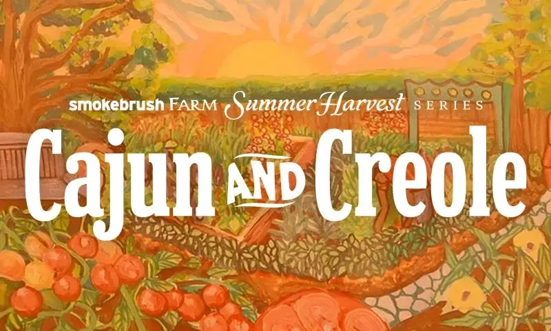 Summer Harvest Series: Cajun and Creole
